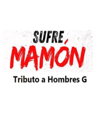 Sufre mamón: Tributo a Hombres G en MADRID