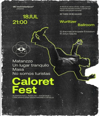 CALORET FEST: Matanzzo, Un lugar tranquilo, Masa y No somos turistas en Madrid