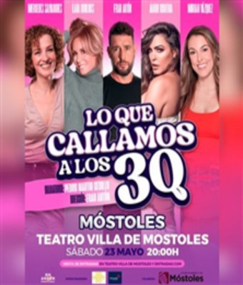 Lo que Callamos a los 30 en MÓSTOLES