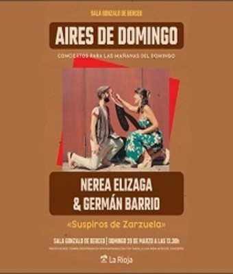 “SUSPIROS DE ZARZUELA”. Nerea Elizaga Gómez & Germán Barrio en LOGROÑO, LA RIOJA