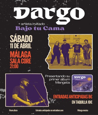 Concierto de Dargo + Bajo tu cama en Sala Core (Málaga)