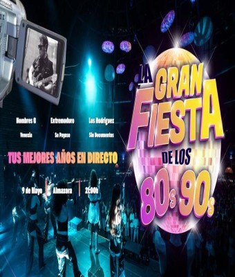 LA GRAN FIESTA DE LOS 80S 90S en Almazora