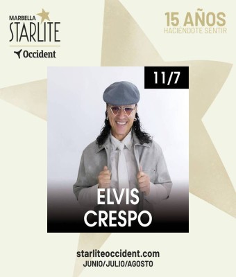 ELVIS CRESPO - STARLITE MARBELLA en Marbella (Málaga)