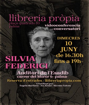 Silvia Federici - videoconferència+conversatori en Balears, Illes