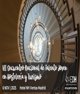 VII Encuentro Nacional de Talento Joven en Hostelería y Turismo en Madrid