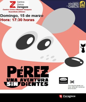 PÉREZ, UNA  AVENTURA SIN DIENTES / Primavera Infantil Oliver en Zaragoza