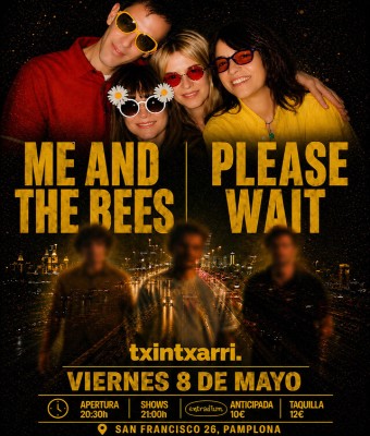 Me & the bees + Please Wait en Navarra