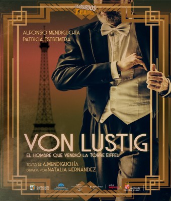 "VON LUSTIG, EL HOMBRE QUE VENDIÓ A TORRE EIFFEL" - Los Absurdos Teatro en Valladolid