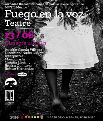 Jornadas Iberoamericanas de Teatro Contemporáneo MUTIS México - FUEGO EN LA VOZ  en Barcelona