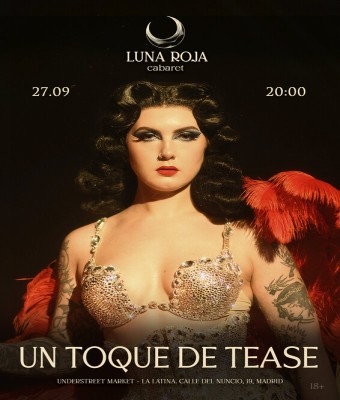 Un Toque de Tease de Luna Roja cabaret en Madrid