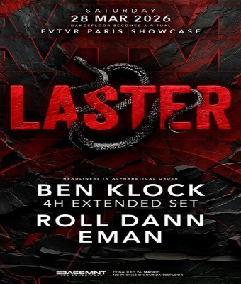 Laster Club presents BEN KLOCK 4H SET, Roll Dann & Eman [FVTVR SHOWCASE] en Madrid