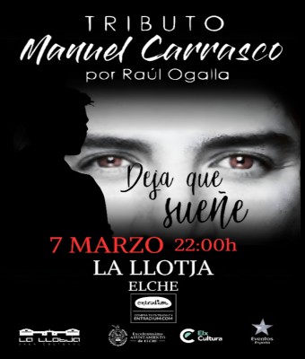 DEJA QUE SUEÑE-Tributo a Manuel Carrasco. Un Concierto por Ellas en Alicante/Alacant