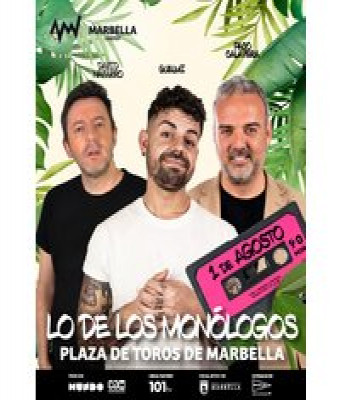 Lo de los Monólogos - Marbella Livefest en Málaga - Plaza de Toros de Marbella