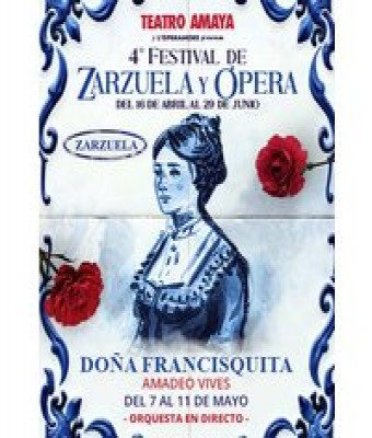 Doña Francisquita - 4º Festival de Zarzuela Y Ópera en Madrid - Teatro Amaya