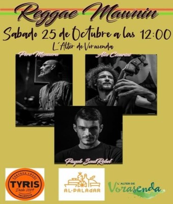 Reggae Maunin: Payoh SoulRebel, Ales Cesarini, Pere Manuera en Valencia/València