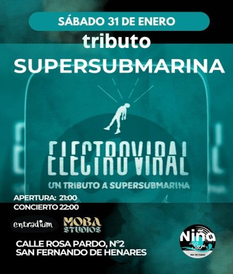 Tardeo + Tributo a Supersubmarina - Electroviral en Madrid