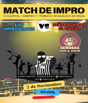 MATCH DE IMPRO L!AS - LOS IMPROVISTOS -VS- SEÑORAS HASTA EL CHICHO en Asturias