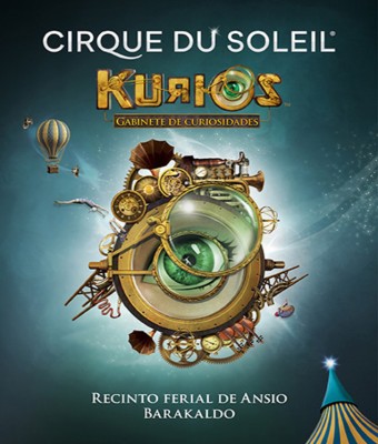 Cirque du Soleil - Kurios en Bizkaia