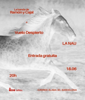 Vuelo Despierto + Ramón y Cajal GRATIS en LA NAU en Barcelona