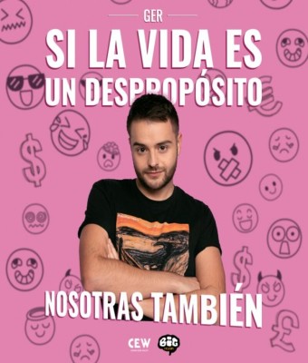 GER | SI LA VIDA ES UN DESPROPÓSITO, NOSOTRAS TAMBIÉN · ALICANTE