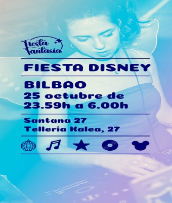 Fiesta Disney Bilbao - Fiesta Fantasía en Bizkaia