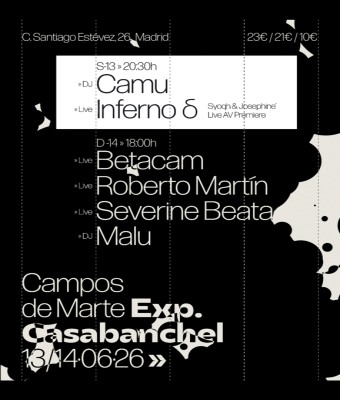 Campos de Marte Exp. Sábado 13/06 w/ Camu » Inferno  (Syoqh & Josephine Live AV Premiere) en Madrid