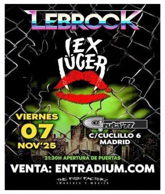 Lebrock y Lex Lüger en Sala Gruta 77 Madrid
