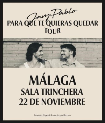 JAVYPABLO MÁLAGA ``PARA QUE TE QUIERAS QUEDAR TOUR´´