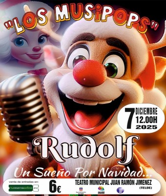 LOS MUSIPOPS – RUDOLF, UN SUEÑO POR NAVIDAD en Gran Canaria