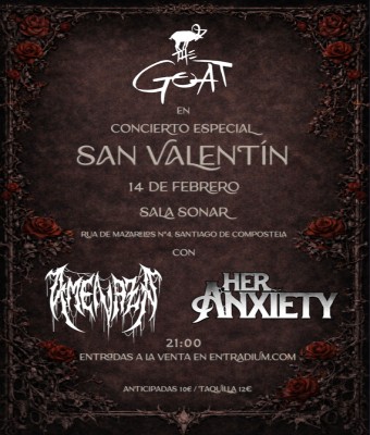 Evento Especial San Valentín-The Goat, Her Anxiety, Amenaza en Coruña, A