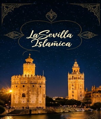 La Sevilla Islámica Especial Noche en Blanco