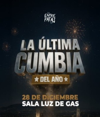 La última cumbia del año - Los Entre Patas en Barcelona