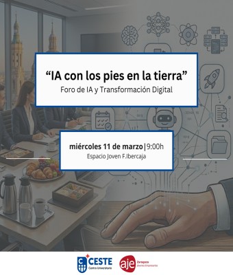 "IA con los pies en la tierra" - Foro de IA y Transformación Digital de AJE Zaragoza