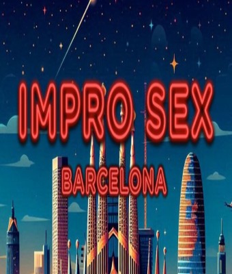 Impro Sex en Barcelona