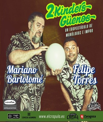 2 KINDER GUENOS, FELIPE TORRES Y MARIANO BARTOLOMÉ en Zaragoza