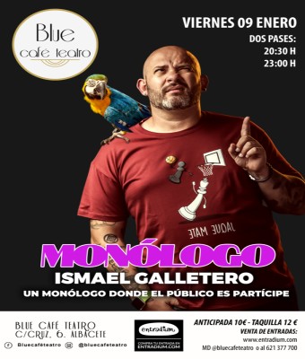 VIERNES 09 DE ENERO - MONÓLOGO IMPREVISIBLE ISMAEL GALLETERO en Albacete
