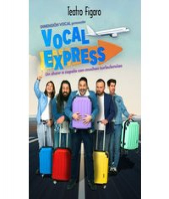 Vocal Express en Madrid - Teatro Fígaro
