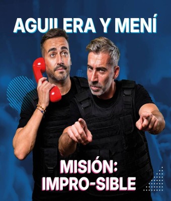 AGUILERA Y MENÍ, MISIÓN IMPRO-SIBLE en Mahón (Menorca)