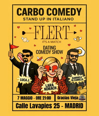 Carbo Comedy x FLERT  Dating Comedy Show in Italiano a Madrid