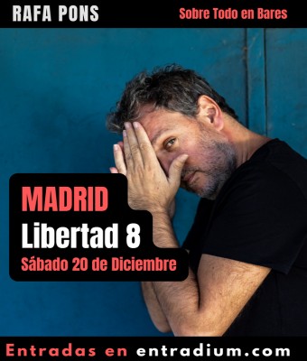 Rafa Pons en MADRID - Libertad 8