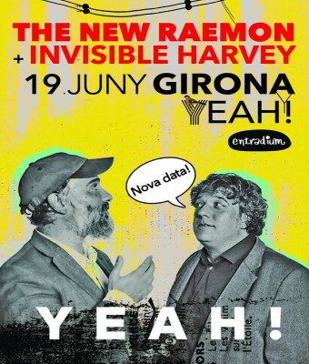 The New Raemon & Invisible Harvey (Nova data!) en Girona