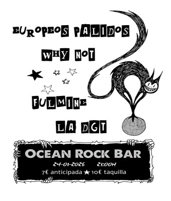 EUROPEOS PÁLIDOS + WHY NOT + FÚLMINE + LA DGT/// 24-01 /// Ocean Rock Bar VIGO en Pontevedra