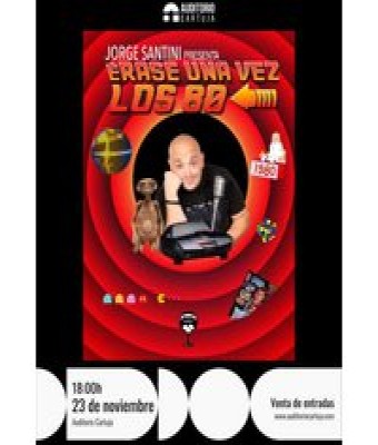 Érase Una Vez Los 80 en Sevilla - Auditorio Cartuja