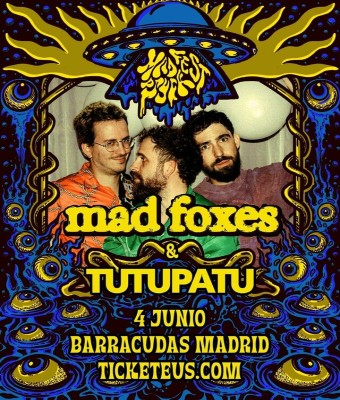 MAD PSYCH FEST: MAD FOXES + TUTUPATU en Madrid