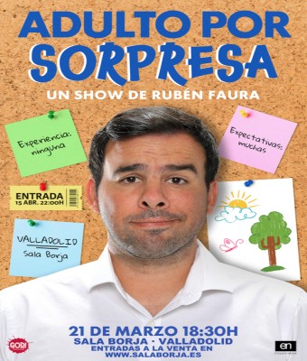 ADULTO POR SORPRESA · Rubén Faura en Valladolid