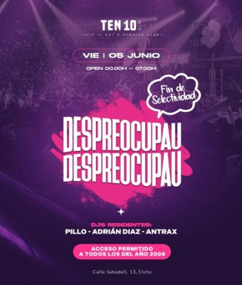 VIERNES 5 DE JUNIO DespreocuPAU TEN 10 elche en Alicante