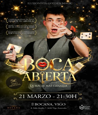 BOCA ABIERTA - GOLDEN MAGIC SHOW DE MAGIA EN VIGO  en Pontevedra