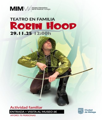 TEATRO EN FAMILIA, "ROBIN HOOD" en Málaga