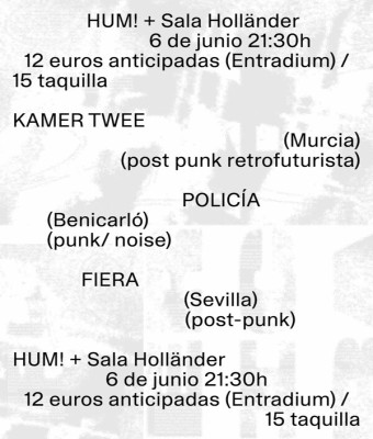 HUM! y SALA HOLLANDER presentan: KAMER TWEE + POLICÍA + FIERA en Sevilla