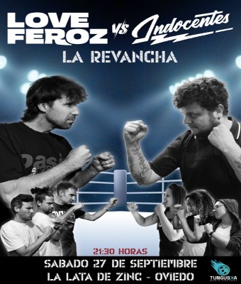 Love Feroz vs Indocentes – La revancha en Asturias